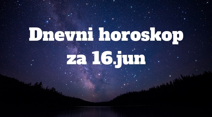 Dnevni horoskop za 16. juni 2019: Blizanci se udaljavaju, Vaga sumnjičava, Jarac u problemima….